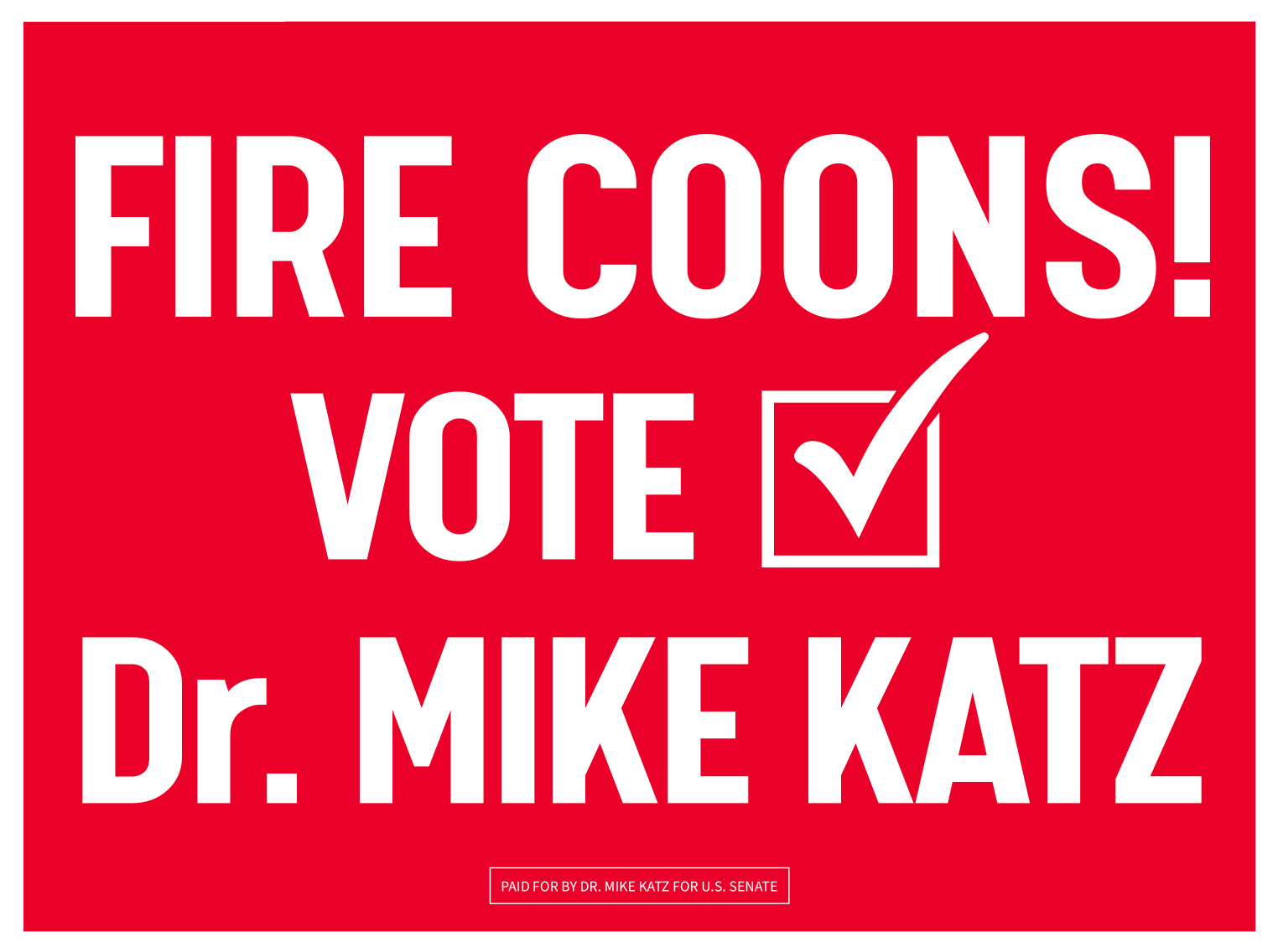 "Fire Coons! Vote Dr. Mike Katz" yard sign (red & white)
